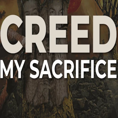 My Sacrifice Lyrics, Creed songs lyrics