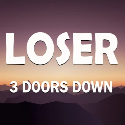 Loser Lyrics, 3 Doors Down songs lyrics